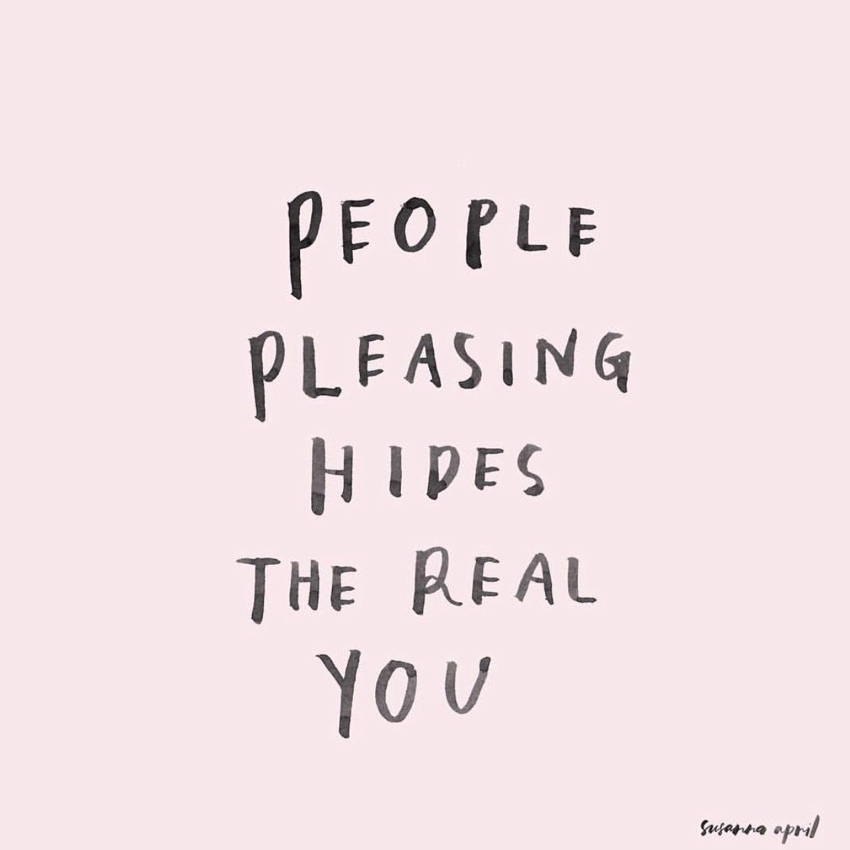 People pleasing hides the real you quote